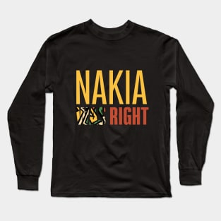 Nakia was right - short pattern Long Sleeve T-Shirt